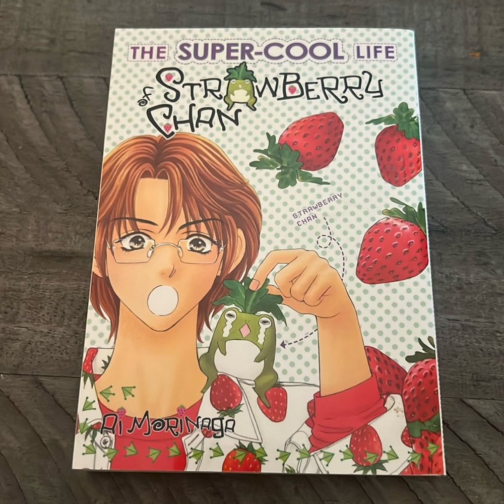 The super cool life of strawberry chan by. Ai Morinaga